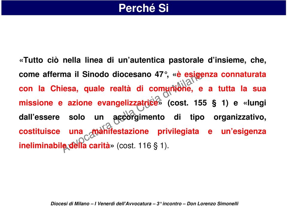 missione e azione evangelizzatrice» (cost.