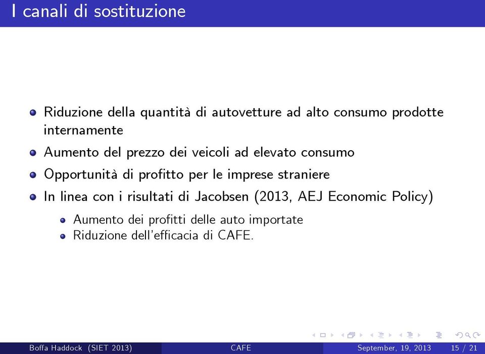 imprese straniere In linea con i risultati di Jacobsen (2013, AEJ Economic Policy) Aumento dei