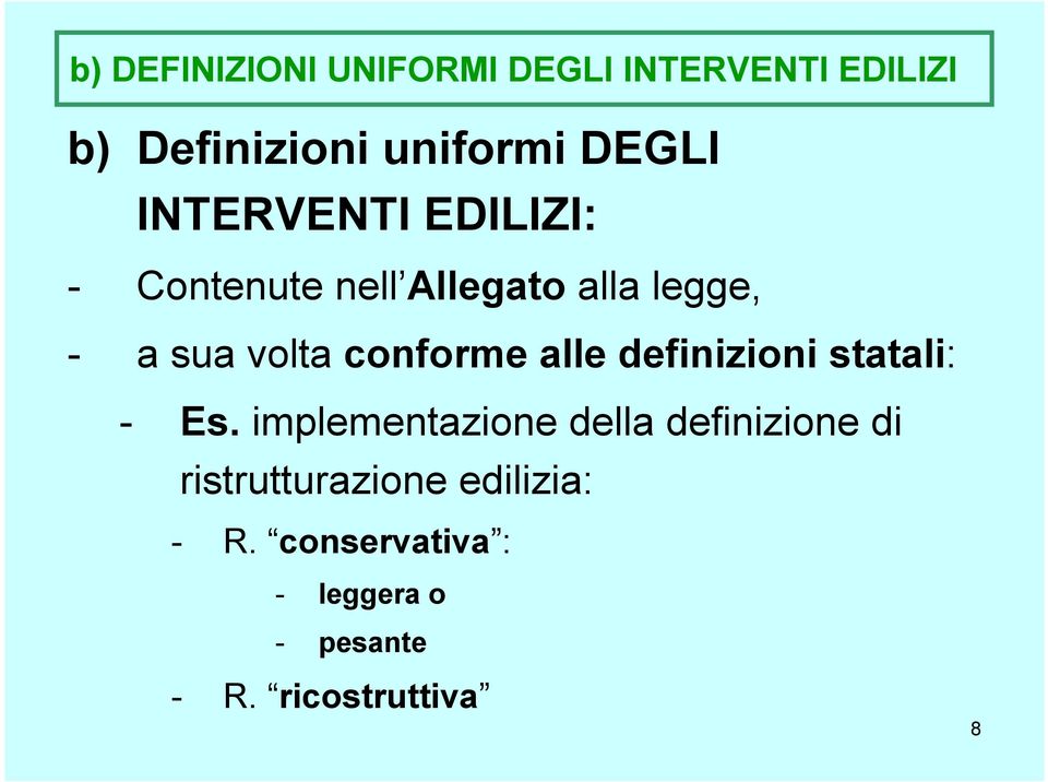 conforme alle definizioni statali: - Es.