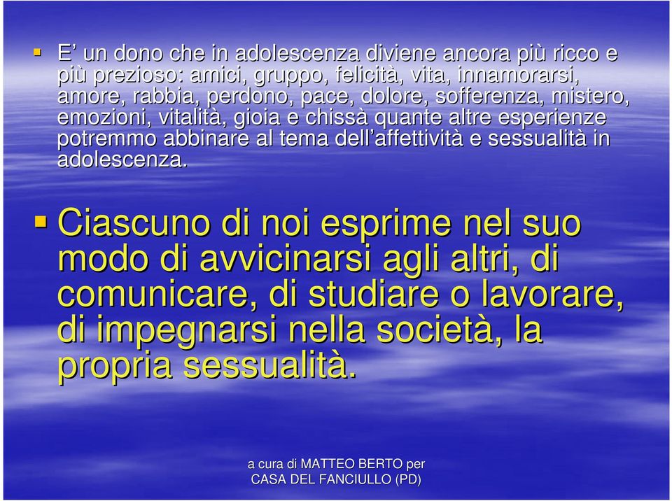 esperienze potremmo abbinare al tema dell affettivit affettività e sessualità in adolescenza.