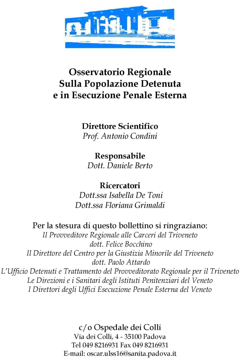 Felice Bocchino Il Direttore del Centro per la Giustizia Minorile del Triveneto dott.