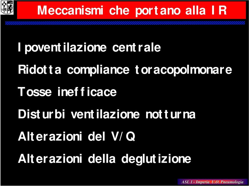 Tosse inefficace Disturbi ventilazione notturna