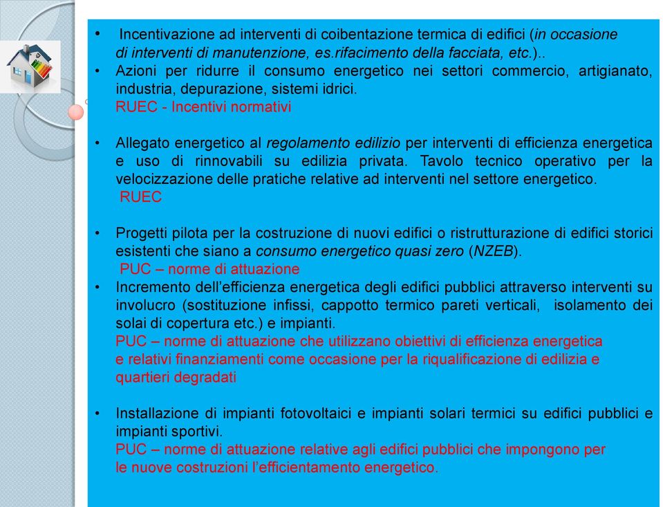 RUEC - Incentivi normativi Allegato energetico al regolamento edilizio per interventi di efficienza energetica e uso di rinnovabili su edilizia privata.