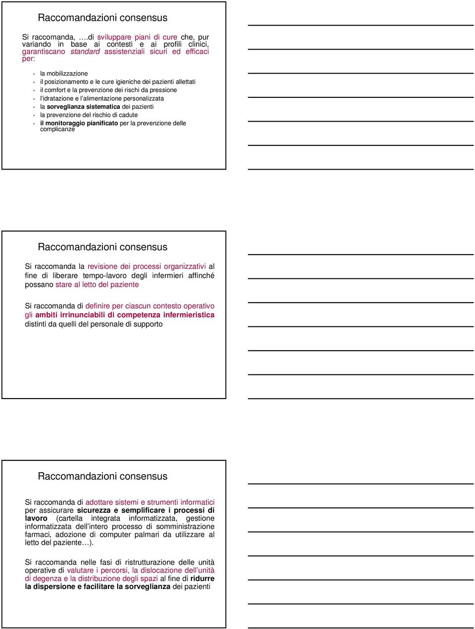 igieniche dei pazienti allettati il comfort e la prevenzione dei rischi da pressione l idratazione e l alimentazione personalizzata la sorveglianza sistematica dei pazienti la prevenzione del rischio