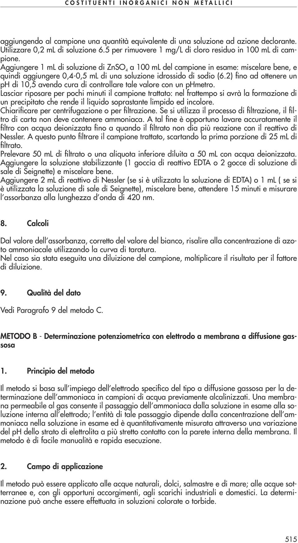 2) fino ad ottenere un ph di 10,5 avendo cura di controllare tale valore con un phmetro.