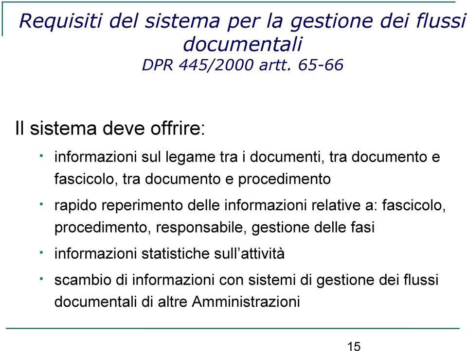 e procedimento rapido reperimento delle informazioni relative a: fascicolo, procedimento, responsabile, gestione