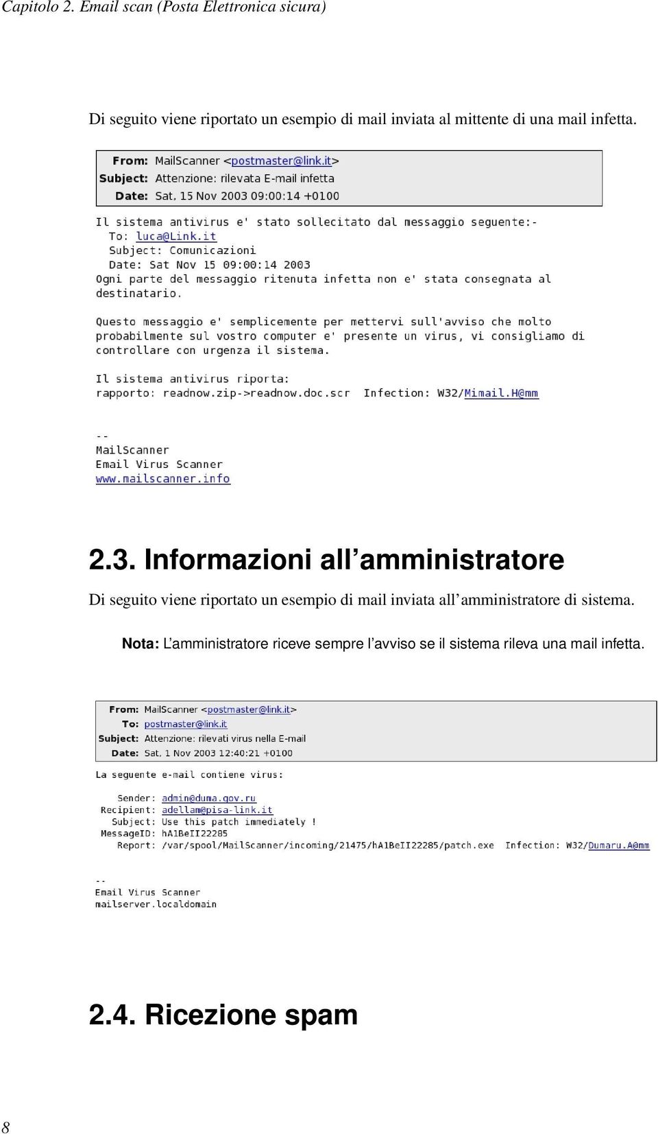 al mittente di una mail infetta. 2.3.