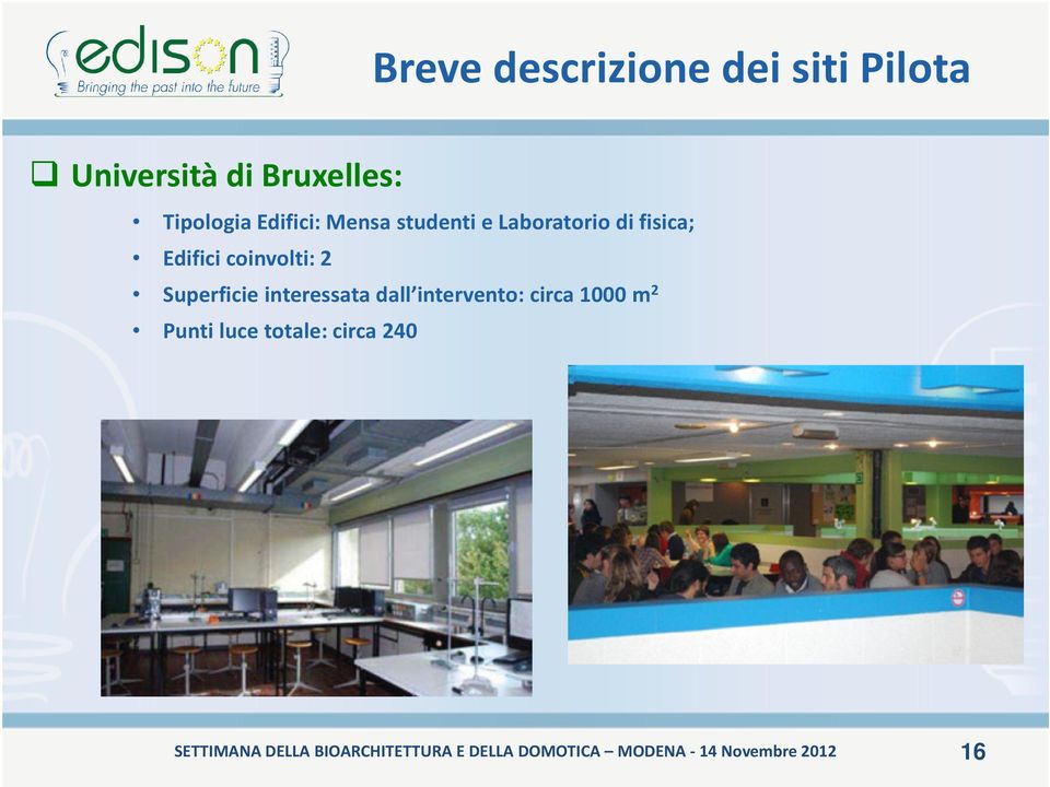 Laboratorio di fisica; Edifici coinvolti: 2