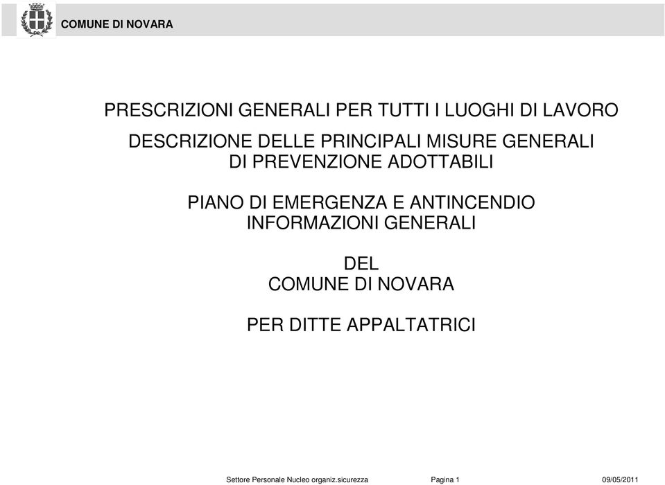 EMERGENZA E ANTINCENDIO INFORMAZIONI GENERALI DEL COMUNE DI NOVARA PER