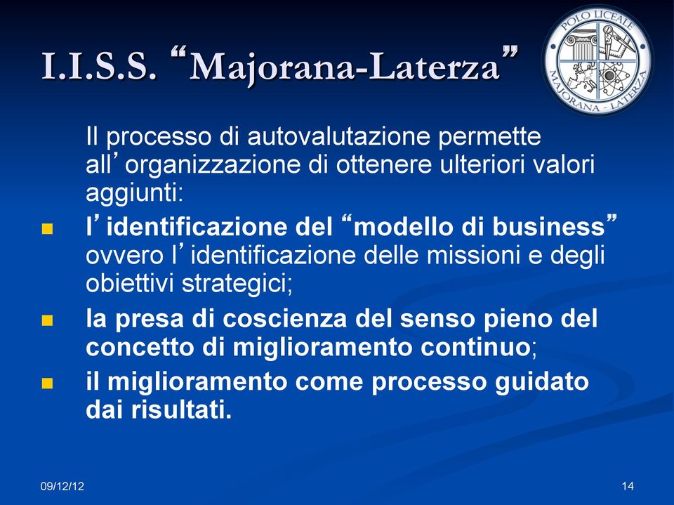 ulteriori valori aggiunti: lidentificazione del modello di business ovvero lidentificazione