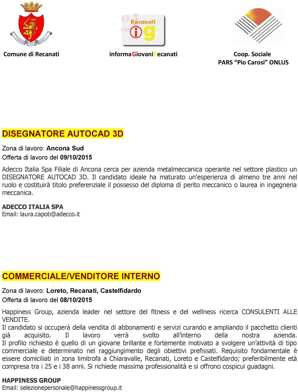 ADECCO ITALIA SPA Email: laura.capoti@adecco.