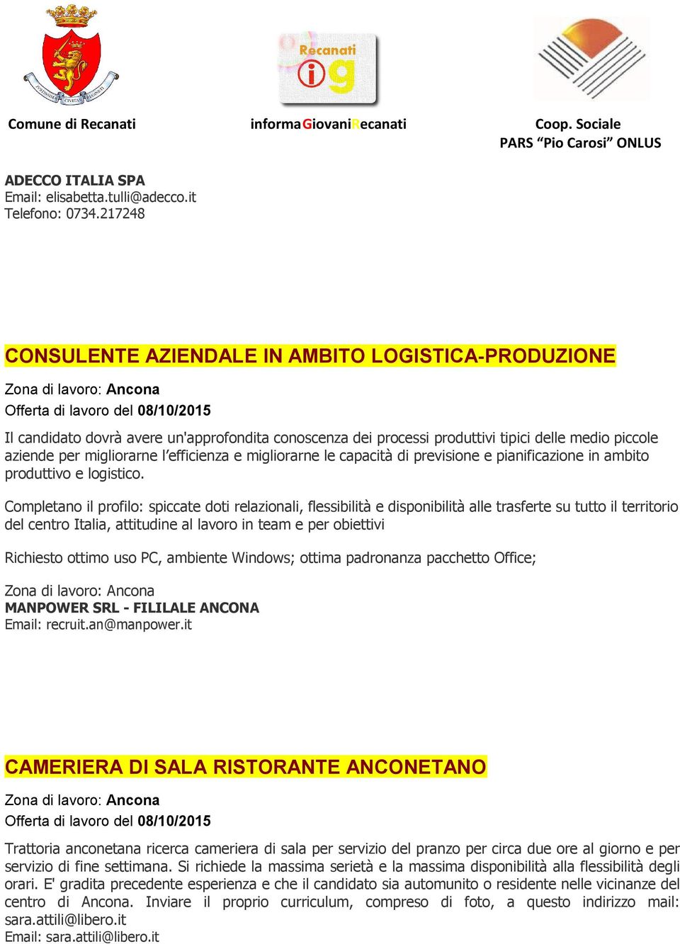 e migliorarne le capacità di previsione e pianificazione in ambito produttivo e logistico.