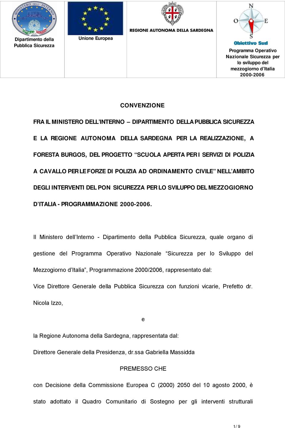 ORDINAMENTO CIVILE NELL AMBITO DEGLI INTERVENTI DEL PON SICUREZZA PER LO SVILUPPO DEL MEZZOGIORNO D ITALIA - PROGRAMMAZIONE 2000-2006.