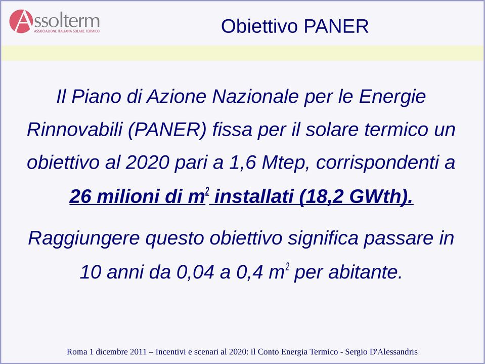 Mtep, corrispondenti a 26 milioni di m2 installati (18,2 GWth).