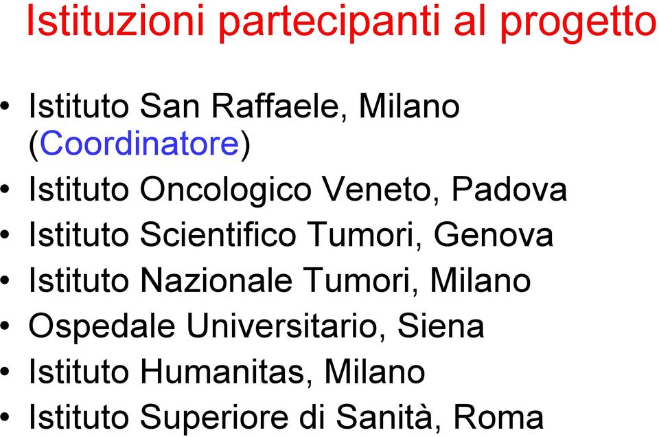 Scientifico Tumori, Genova Istituto Nazionale Tumori, Milano Ospedale