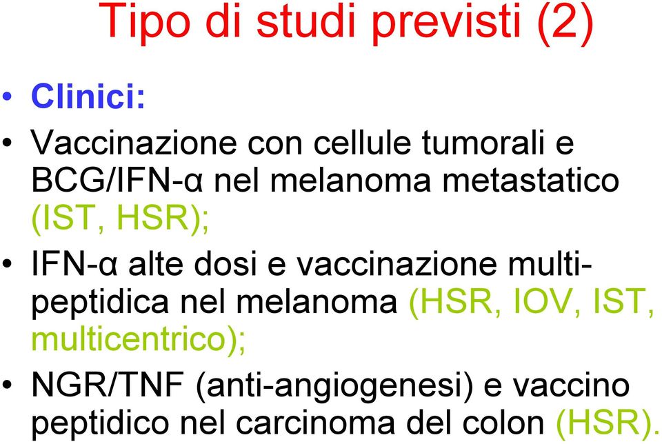 vaccinazione multipeptidica nel melanoma (HSR, IOV, IST,