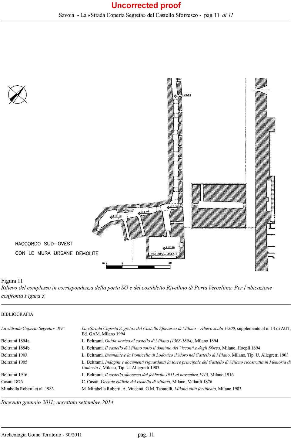 GAM, Milano 1994 Beltrami 1894a L. Beltrami, Guida storica al castello di Milano (1368-1894), Milano 1894 Beltrami 1894b L.