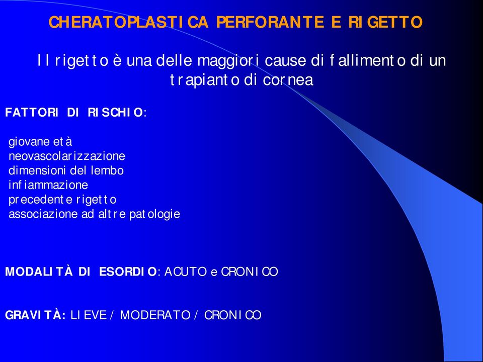 neovascolarizzazione dimensioni del lembo infiammazione precedente rigetto