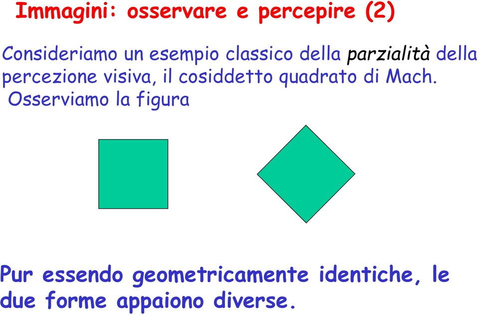 il cosiddetto quadrato di Mach.