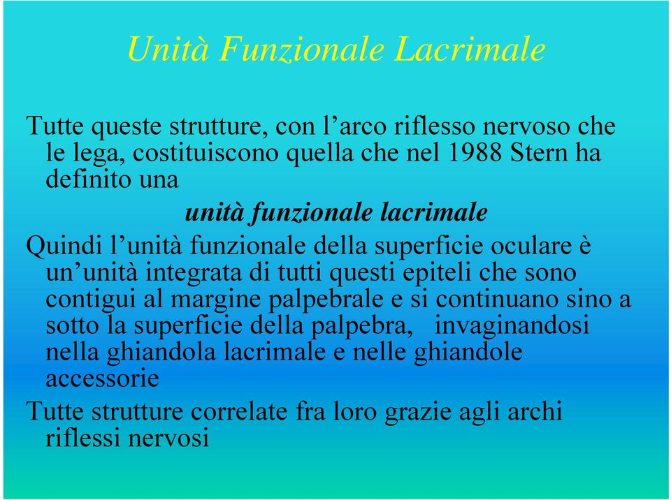 tutti questi epiteli che sono contigui al margine palpebrale e si continuano sino a sotto la superficie della palpebra,