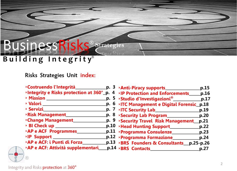 14 Anti-Piracy supprts p.15 IP Prtectin and Enfrcements p.16 Studi d Investigazini p.17 ITC Management e Digital Frensic _p.18 ITC Security Lab p.