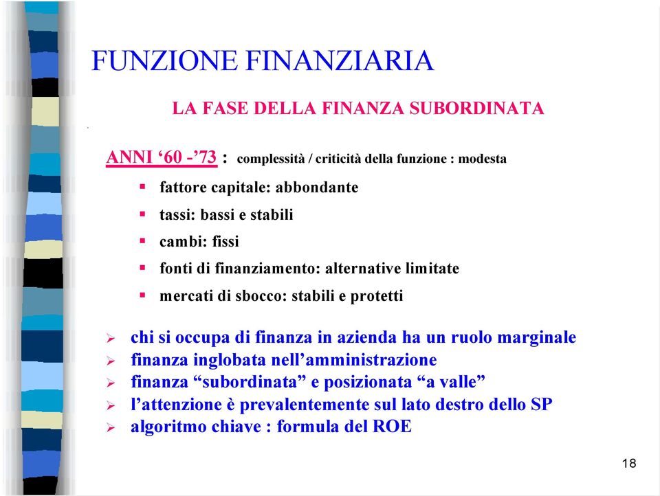 stabili e protetti chi si occupa di finanza in azienda ha un ruolo marginale finanza inglobata nell amministrazione finanza