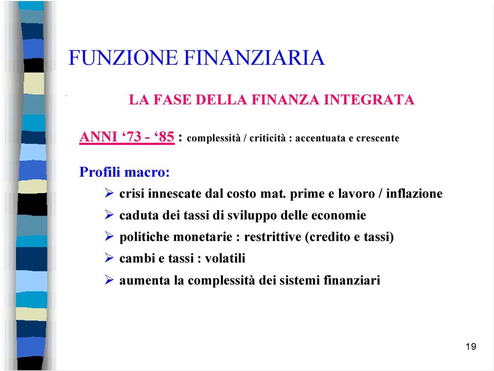 prime e lavoro / inflazione caduta dei tassi di sviluppo delle economie politiche