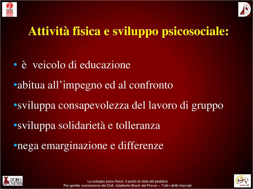 sviluppa consapevolezza del lavoro di gruppo