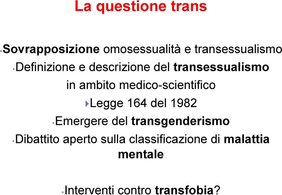 medico-scientifico Legge 164 del 1982 Emergere del transgenderismo