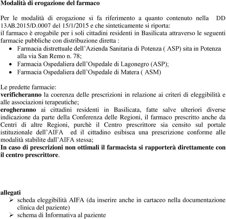 distrettuale dell Azienda Sanitaria di Potenza ( ASP) sita in Potenza alla via San Remo n.