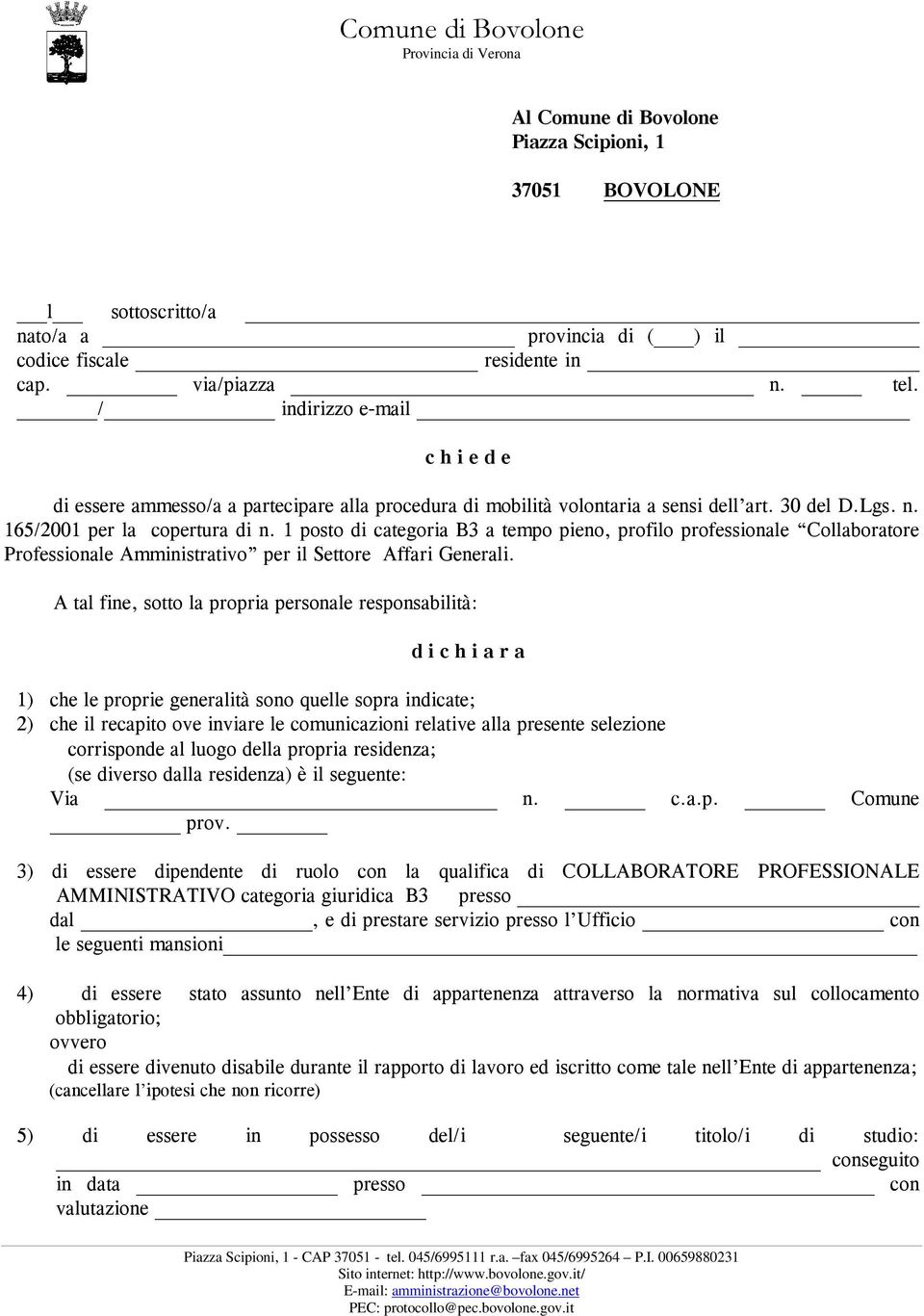 1 posto di categoria B3 a tempo pieno, profilo professionale Collaboratore Professionale Amministrativo per il Settore Affari Generali.