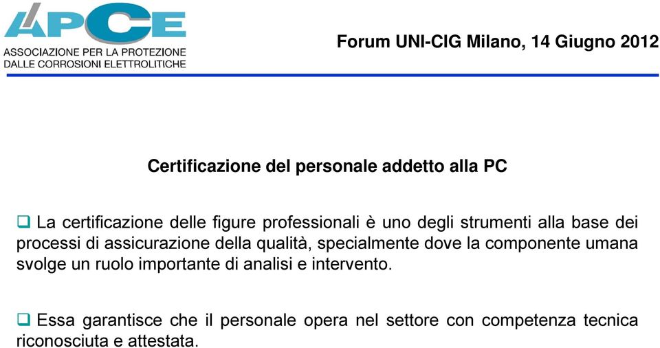 svolge un ruolo importante di analisi e intervento.