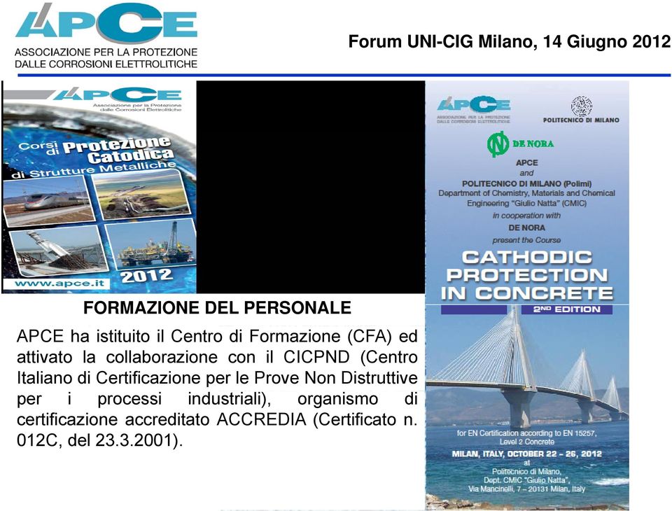 Certificazione per le Prove Non Distruttive per i processi industriali),