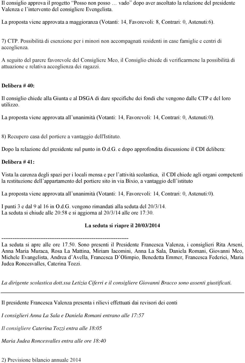 Possibilità di esenzione per i minori non accompagnati residenti in case famiglie e centri di accoglienza.