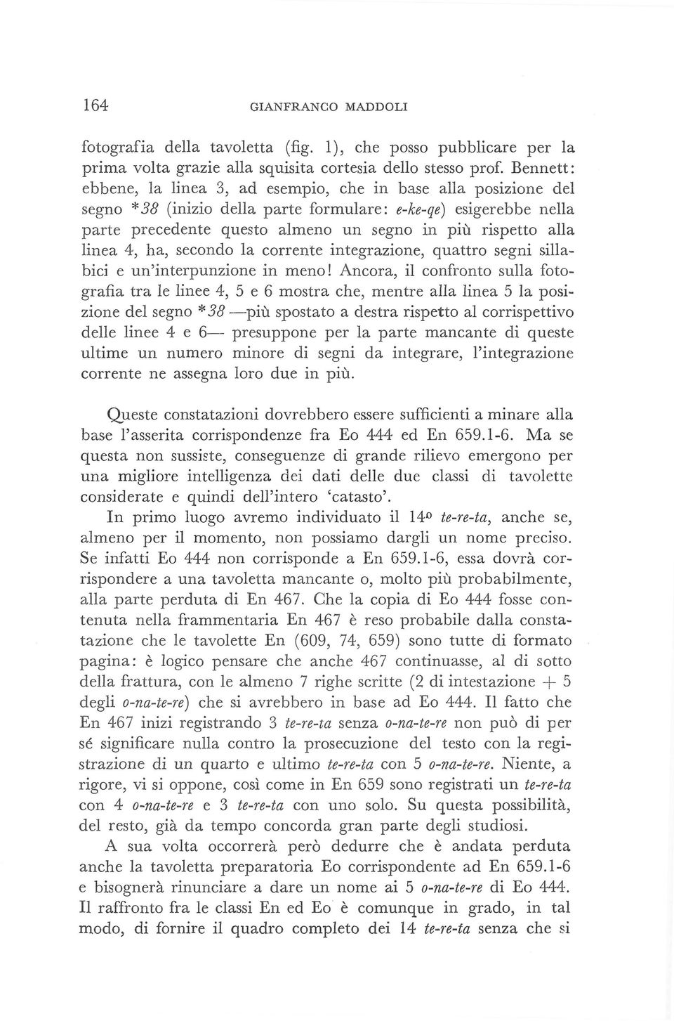 linea 4, ha, secondo la corrente integrazione, quattro segni sillabici e un'interpunzione in meno!