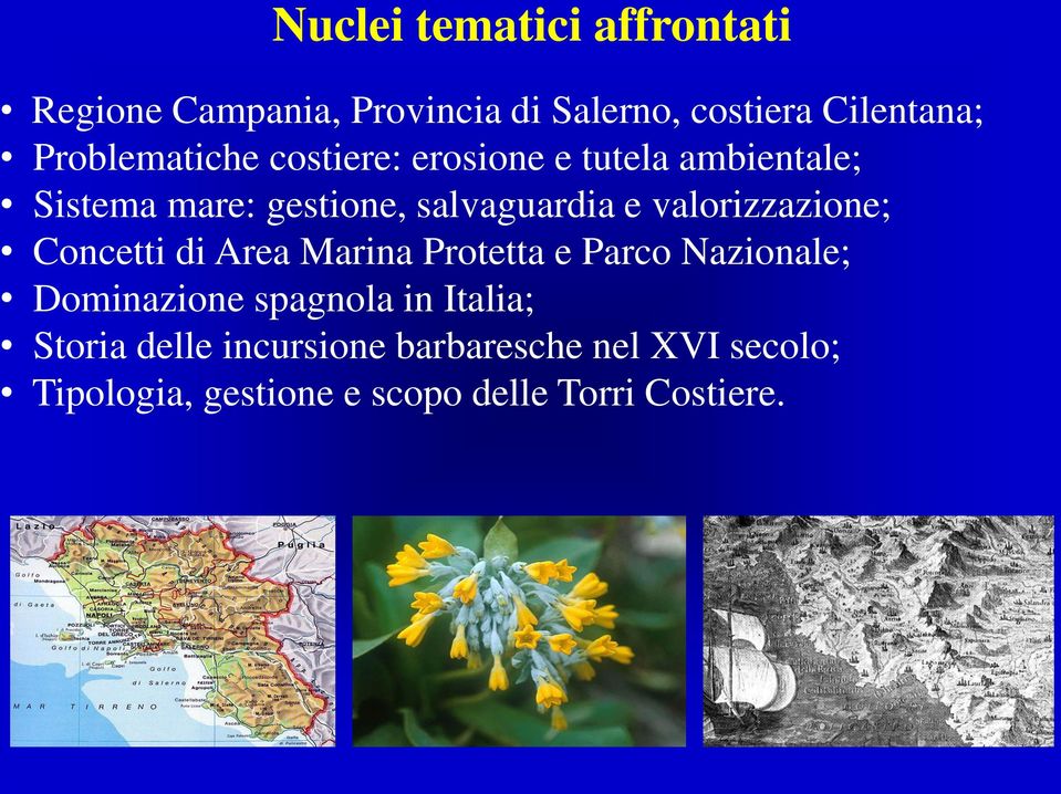 valorizzazione; Concetti di Area Marina Protetta e Parco Nazionale; Dominazione spagnola in