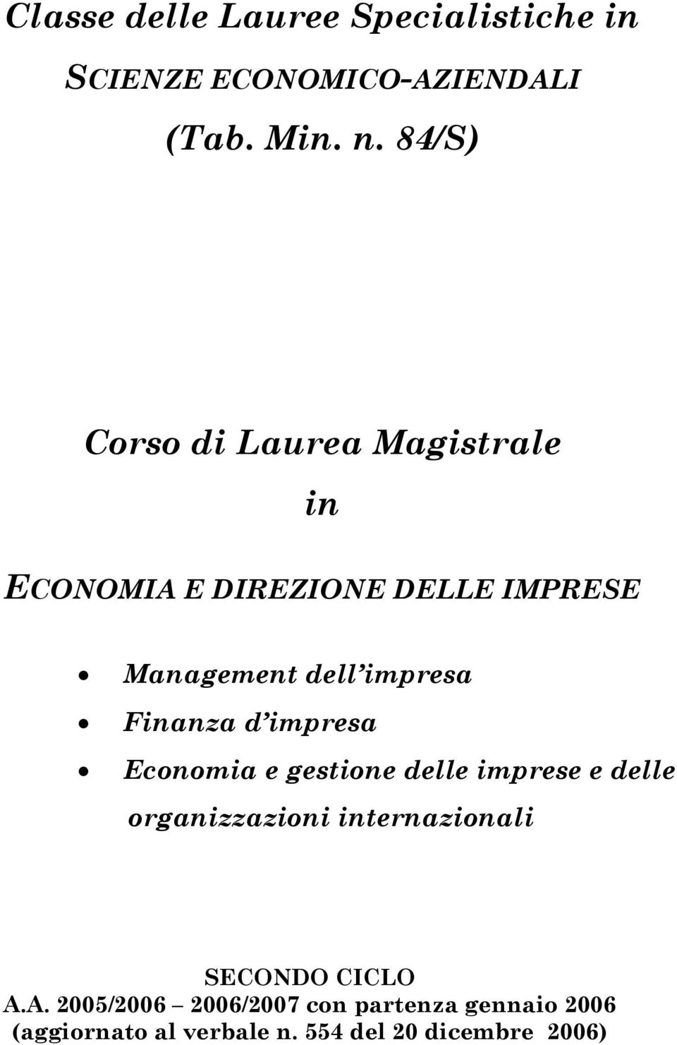 Finanza d impresa Economia e gestione delle imprese e delle organizzazioni internazionali