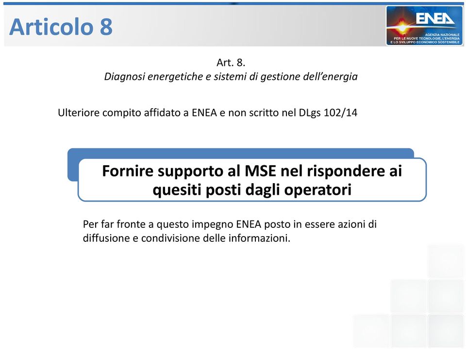 Diagnosi energetiche e sistemi di gestione dell energia Ulteriore compito