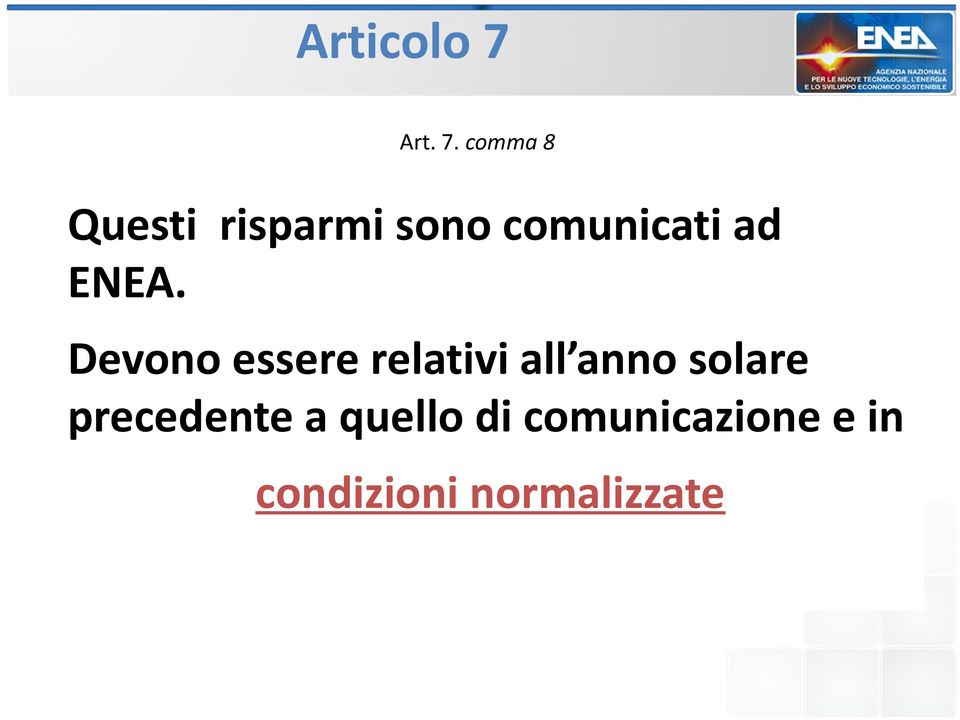 comma 8 Questi risparmi sono comunicati ad