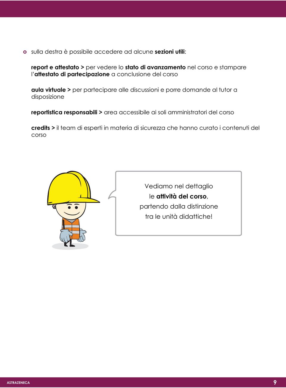 dispsizine reprtistica respnsabili > area accessibile ai sli amministratri del crs credits > il team di esperti in materia di