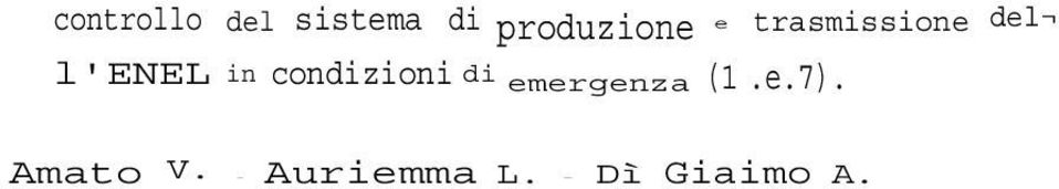 Verifica Travi Del Sicurezza Dispositivo Tavano Testing Malvano Affidabilità Inserzione controllo del sistema produzione e trasmissione del l'enel in conzioni emergenza (1.e.7). Amato V.