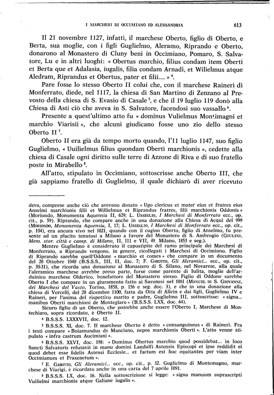 Salvatore, Lu e in altri luoghi: «Obertus marchio, filius condam item Oberti et Berta que et Adalasia, iugalis, filia condam Amadi, et Wilielmus atque Aledram, Riprandus et Obertus, pater et filii.