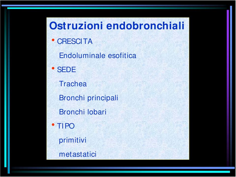 hsede Trachea Bronchi principali