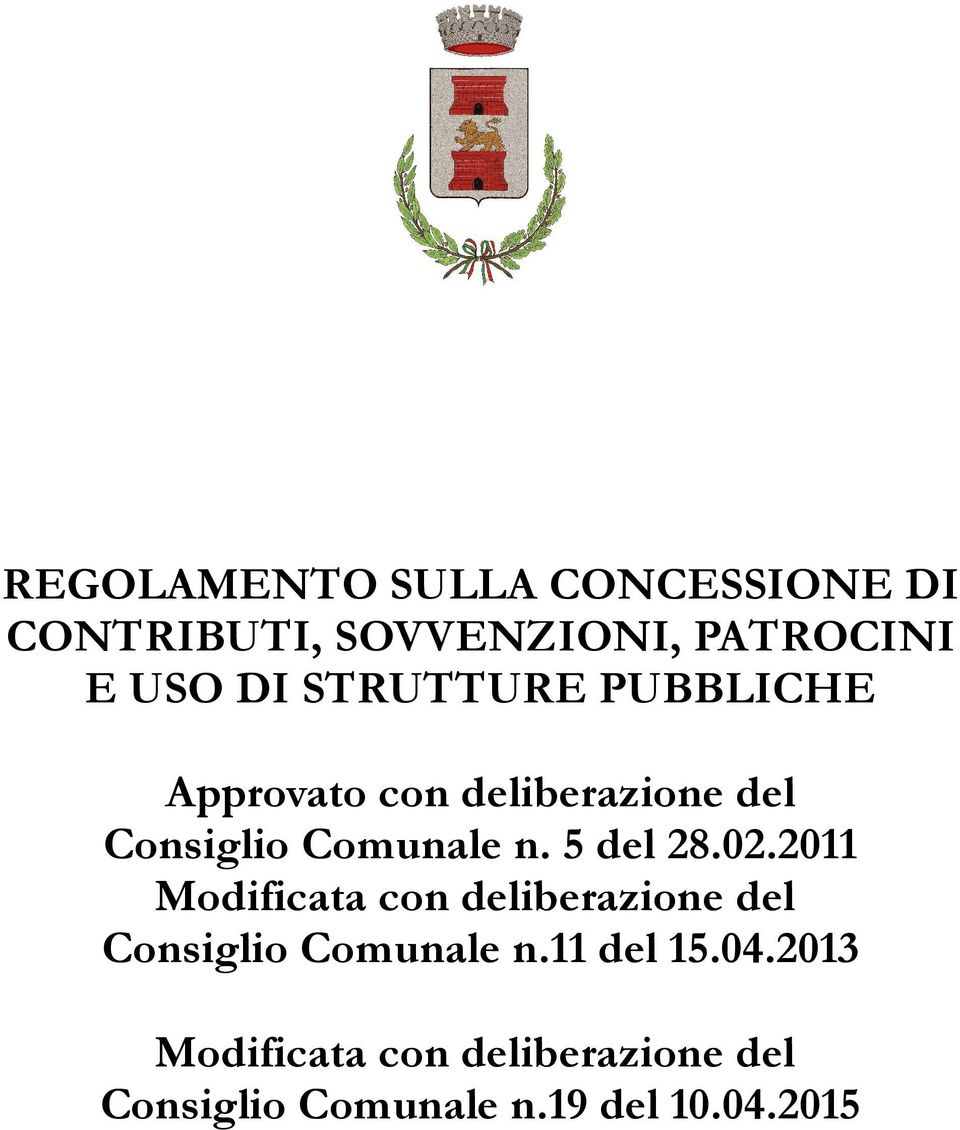 5 del 28.02.2011 Modificata con deliberazione del Consiglio Comunale n.