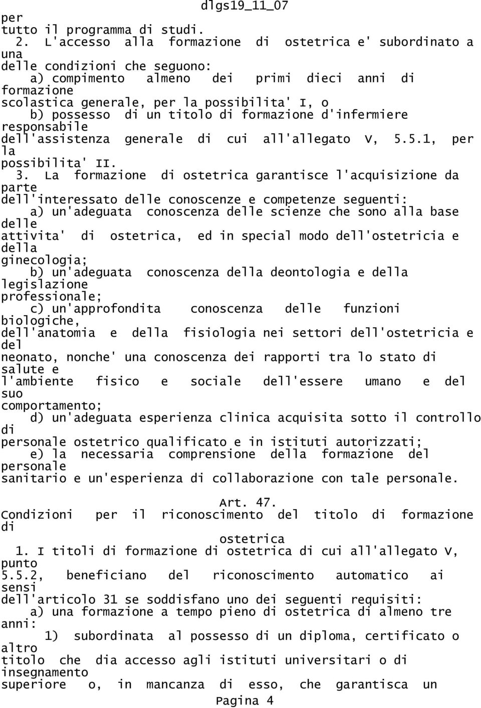 dell'assistenza generale all'allegato V, 5.5.1, per la possibilita' II. 3.