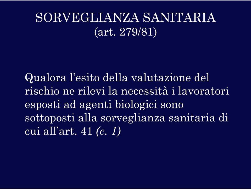 ne rilevi la necessità i lavoratori esposti ad agenti