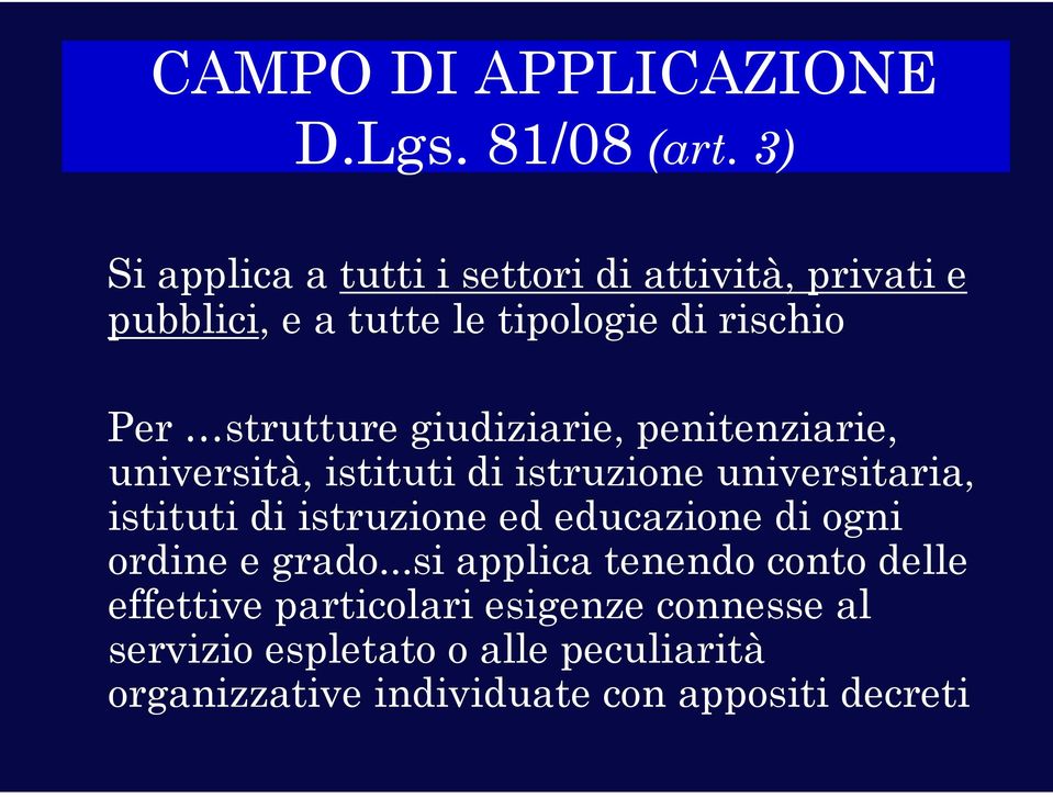 giudiziarie, penitenziarie, università, istituti di istruzione universitaria, istituti di istruzione ed