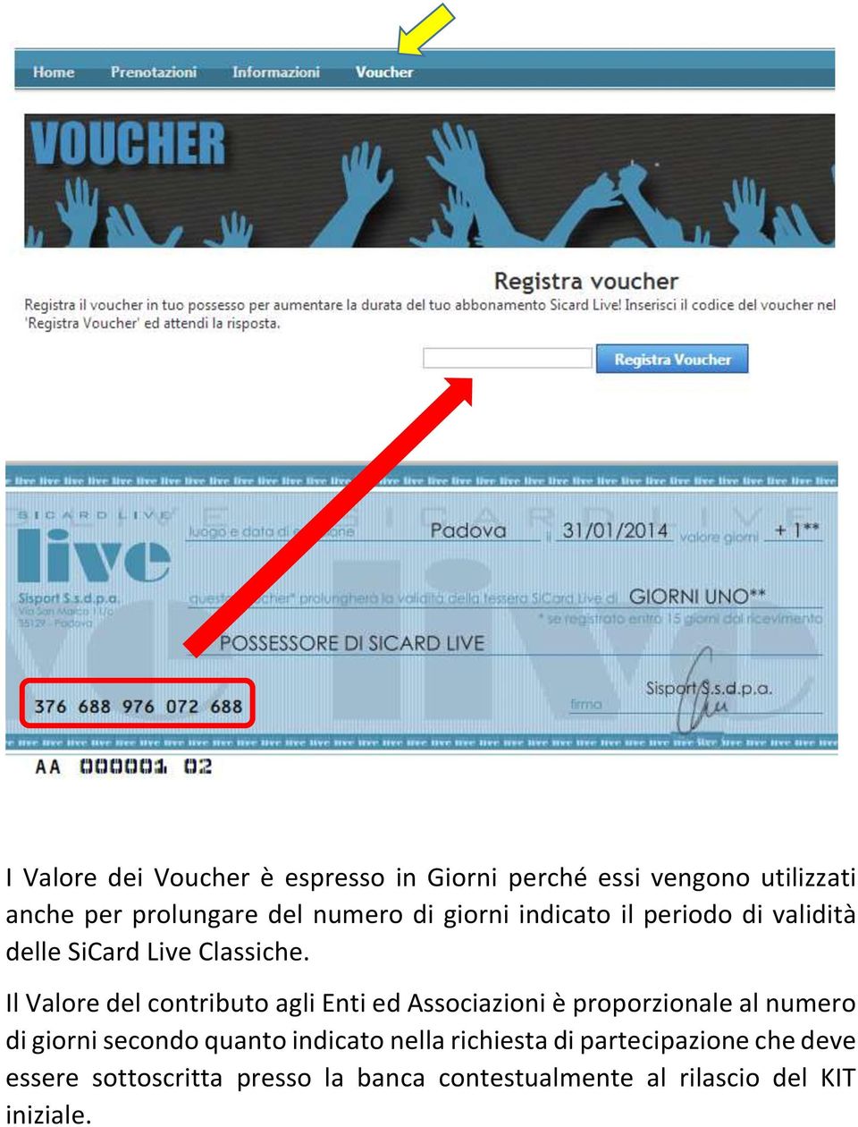 Il Valore del contributo agli Enti ed Associazioni è proporzionale al numero di giorni secondo quanto