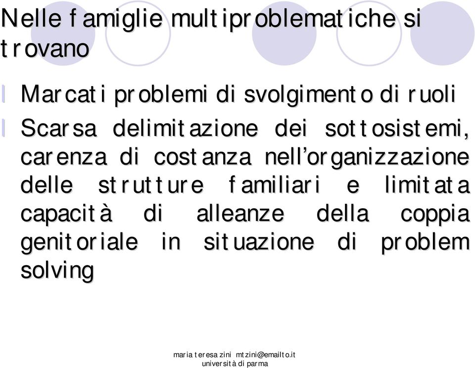 di costanza nell organizzazione delle strutture familiari e limitata