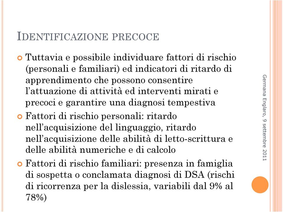 ritardo nell acquisizione del linguaggio, ritardo nell acquisizione delle abilità di letto-scrittura e delle abilità numeriche e di calcolo